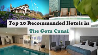Top 10 Recommended Hotels In The Gota Canal | Best Hotels In The Gota Canal