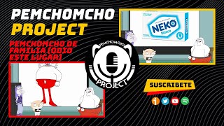 Pemchomcho Project: pemchomcho de #padredefamilia (odio este lugar)