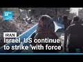 Israel, US continue to strike Iran 'with force' • FRANCE 24 English