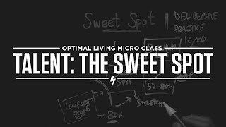 Micro Class: Want to Build Talent? Hit the Sweet Spot