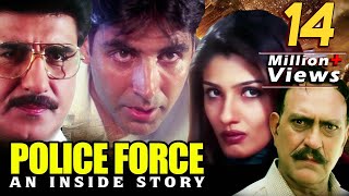 Police Force - An Inside Story Full Movie | Akshay Kumar Hindi Action Movie | Raveena Tandon