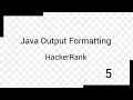 Java Output Formatting | HackerRank | Solution | 5