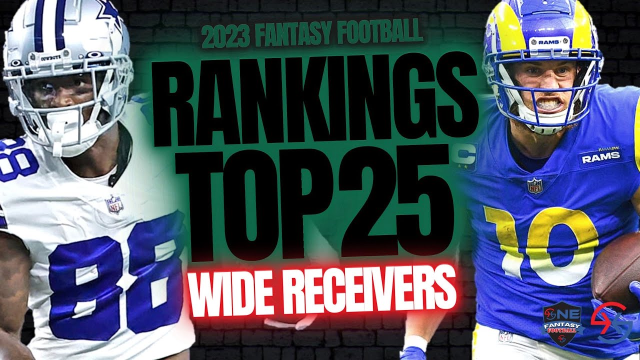 TOP 25 Wide Receivers - Fantasy Football Rankings - 2023 Fantasy ...