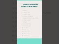 14 best business ideas for women.. appinfo businessideas onlineearning bestskills