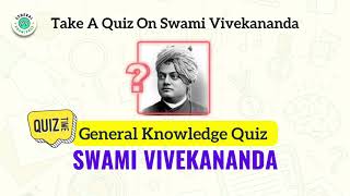 Swami Vivekananda Quiz | MCQ Questions on Swami Vivekananda | GK Quiz on Vivekananda | #gkquiz