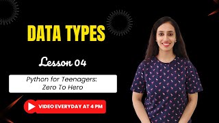 Lesson 4: Understanding Data Types in Python