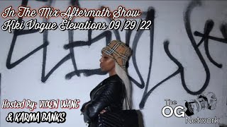 In The Mix Aftermath Show @Kiki Vogue Elevations 09/29/22