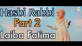 Tere Sadqe Mein Aqa - Hasbi Rabbi - Part 2 - Laiba Fatima - Record & Released by Al Jilani Studio