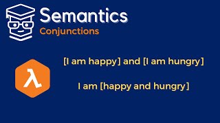 Semantics: Conjunctions with Lambda Calculus