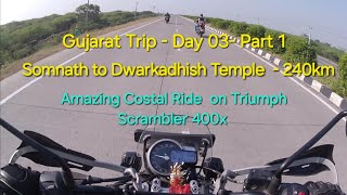 Gujarat Trip Day 3 part 1 Somnath to Dwarkadhish Temple 240km Coastal Ride on Triumph Scrambler 400x