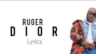 Ruger - Dior (Official Lyrics)