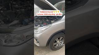 Thắng đi mua xe Fortuner 2018 xăng ở Đồng Nai #toyotatancang #oto #thumuaotogiacao #toyota #fortuner