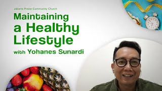 Maintaining a Healthy Lifestyle with Yohanes Sunardi