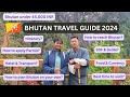 Bhutan Travel Guide 2024 | How to get Permit? Details of Itinerary, Budget, SDF, Guide, Hotel & More