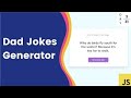 #JavaScript #api #dadjokes Dad Jokes Generator with JavaScript - Don't Laugh Challenge