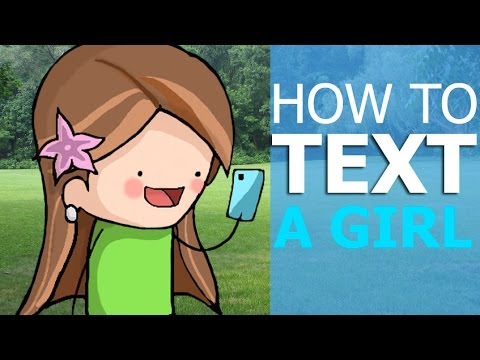 How to Text a Girl How to Text a Girl