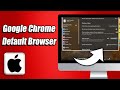 How to Make Google Chrome Your Default Browser on Mac - Step by Step