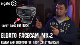 GREAT image at SMALL costs || ELGATO Facecam Mk.2 Review (+ shoot-out vs. Logitech StreamCam)