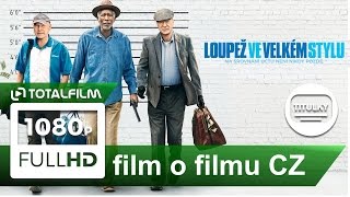 Loupež ve velkém stylu (2017) film o filmu CZ