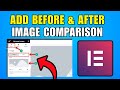 How To Add A Before And After Image Comparison Slider In Elementor (2026) (Best Method)