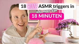 18 Roze ASMR Triggers in 18 Minuten! 🩷 (+ wat extra minuten😊)