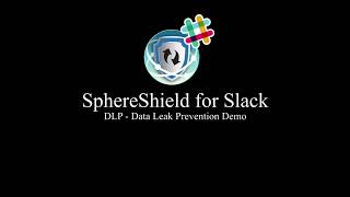 DLP for Slack - SphereShield Data Loss Prevention