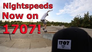 1707 WELCOMES NIGHTSPEEDS TO THE TEAM!