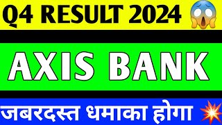 AXIS BANK Q4 RESULT |  AXIS BANK Q4 RESULT 2024 | AXIS BANK SHARE LATEST NEWS