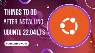Things to do After Installing Ubuntu 22.04 LTS