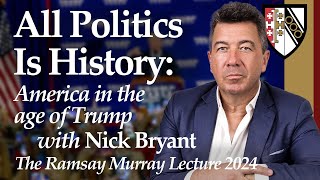 All politics is history: America in the age of Trump, with Nick Bryant