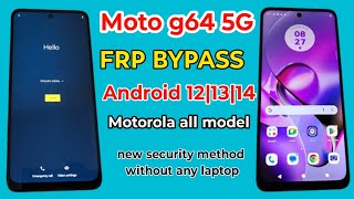 moto g64 5G frp bypass | All moto mobiles frp unlock esay method | without pc new security