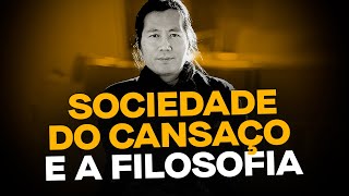 Sociedade do Cansaço e a Filosofia - Aulas da Casa do Saber