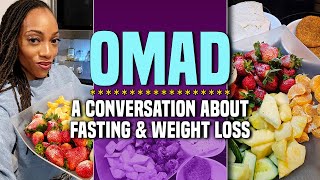 OMAD + A Conversation About Fasting \u0026 Weight Loss