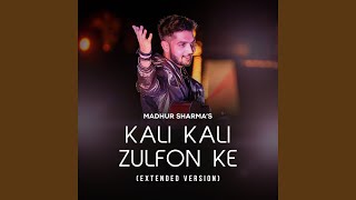 Kali Kali Zulfon Ke (Extended Version) (Extended Version)