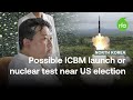 North Korea may conduct ICBM or nuclear test around U.S. presidential election