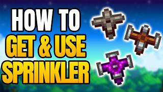 How Do Sprinklers Work In Stardew Valley | How To Get & Use Regular, Quality & Iridium Sprinklers