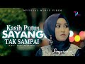 Sonya Anugrah - Kasih Putus Sayang Tak Sampai (Official Video)