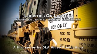 Logistics On Location: Camp LeJeune, NC