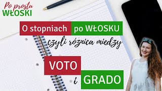 Włoskie słownictwo - stopnie i różnica między VOTO i GRADO Po Prostu Włoski - Quattro Chiacchiere