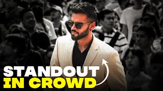 Stand Out As A GUY | Top 1% MALE Guide | BeYourBest by San Kalra
