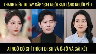 Thanh niên tự tay gấp 1314 ngôi sao tặng người yêu, ai ngờ cô chỉ thích Sh và ô-tô và cái kết