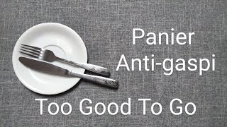 Panier Anti-gaspi : Too Good To go. Agir pour la planète 🗺️