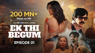 Ek Thi Begum | Season 1 Episode 1 - The Big Mistake | Anuja Sathe | MX Original Series | MX Player