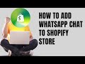 HOW TO ADD WHATSAPP CHAT TO SHOPIFY STORE