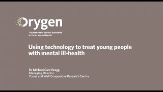 Using technology to treat young people with mental ill-health (May 2016)