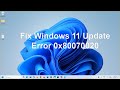 Fix Windows 11 Update Error 0x80070020