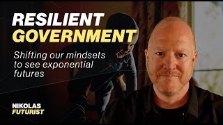 RESILIENT GOVERNMENT - Keynote for LGMA of BC by Nikolas Badminton, Futurist