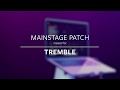 Tremble - Mosaic MSC (MainStage Patch Keys)