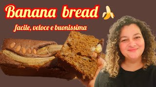 Banana bread, facile, veloce e buonissima in soli 10 minuti