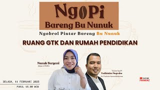 Live - Ngobrol Bareng Bu Nunuk - Ruang GTK dan Rumah Pendidikan